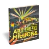 The Met Store Art for the Millions: American Culture and Politics in the 1930s* Met Publications|Exhibition Catalogues